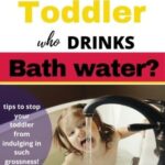 toddler drinks bath water