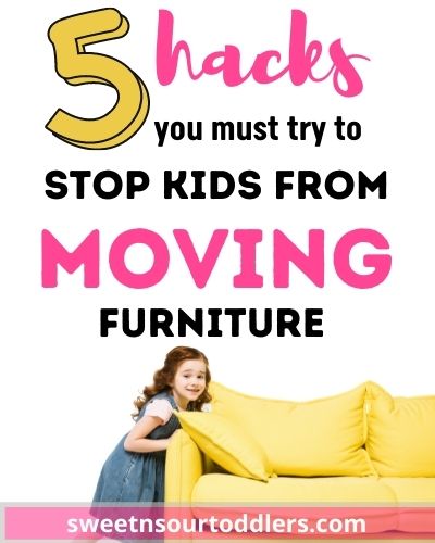 toddler keeps moving furniture