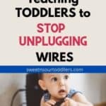toddler unplugging things