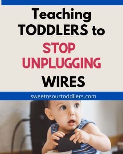 toddler unplugging things