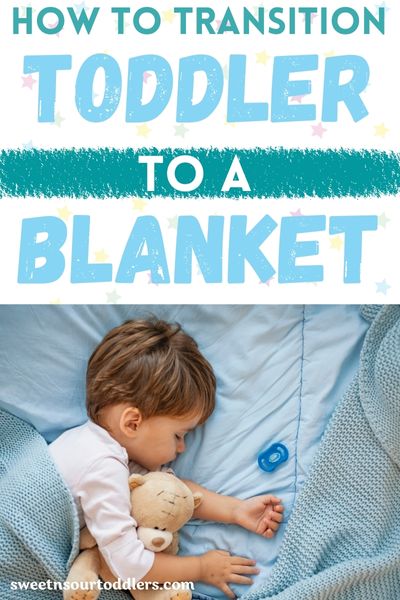 transition toddler from sleep sack to blanket